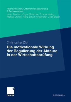Die motivationale Wirkung der Regulierung der Akteure in der Wirtschaftsprüfung (eBook, PDF) - Zilch, Christopher