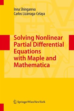 Solving Nonlinear Partial Differential Equations with Maple and Mathematica (eBook, PDF) - Shingareva, Inna; Lizárraga-Celaya, Carlos