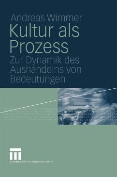 Kultur als Prozess (eBook, PDF) - Wimmer, Andreas