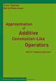 Approximation of Additive Convolution-Like Operators (eBook, PDF)