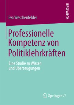 Professionelle Kompetenz von Politiklehrkräften (eBook, PDF) - Weschenfelder, Eva