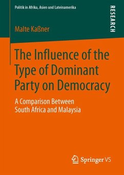 The Influence of the Type of Dominant Party on Democracy (eBook, PDF) - Kaßner, Malte