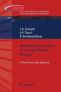 Modeling and Control of a Large Nuclear Reactor (eBook, PDF) - Shimjith, S R; Tiwari, A P; Bandyopadhyay, B.