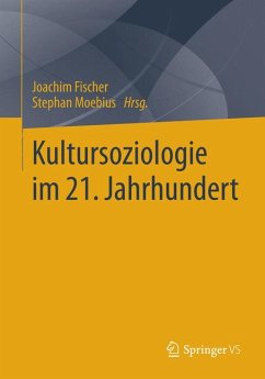 Kultursoziologie im 21. Jahrhundert (eBook, PDF)