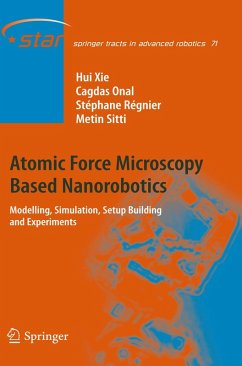 Atomic Force Microscopy Based Nanorobotics (eBook, PDF) - Xie, Hui; Onal, Cagdas; Régnier, Stéphane; Sitti, Metin