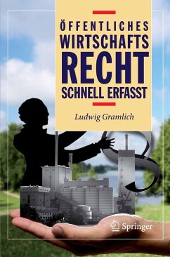 Öffentliches Wirtschaftsrecht - Schnell erfasst (eBook, PDF) - Gramlich, Ludwig