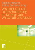 Wissenschaft und Hochschulbildung im Kontext von Wirtschaft und Medien (eBook, PDF)