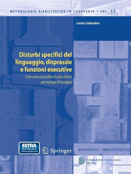Disturbi specifici del linguaggio, disprassie e funzioni esecutive (eBook, PDF) Disturbi specifici del linguaggio, disprassie e funzioni esecutive (eBook, PDF)