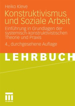 Konstruktivismus und Soziale Arbeit (eBook, PDF) - Kleve, Heiko
