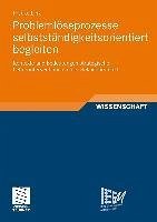 Problemlöseprozesse selbstständigkeitsorientiert begleiten (eBook, PDF) Problemlöseprozesse selbstständigkeitsorientiert begleiten (eBook, PDF)