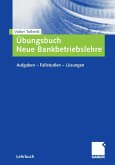 Übungsbuch Neue Bankbetriebslehre (eBook, PDF)
