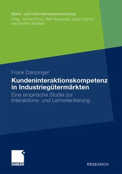 Kundeninteraktionskompetenz in Industriegütermärkten (eBook, PDF) - Danzinger, Frank