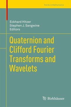 Quaternion and Clifford Fourier Transforms and Wavelets (eBook, PDF)