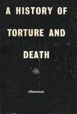 A History of Torture and Death (eBook, ePUB)
