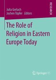 The Role of Religion in Eastern Europe Today (eBook, PDF)