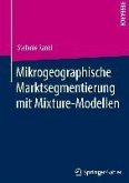 Mikrogeographische Marktsegmentierung mit Mixture-Modellen (eBook, PDF)