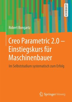 Creo Parametric 2.0 - Einstiegskurs für Maschinenbauer (eBook, PDF) - Bongartz, Robert