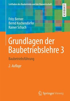 Grundlagen der Baubetriebslehre 3 (eBook, PDF) - Berner, Fritz; Kochendörfer, Bernd; Schach, Rainer