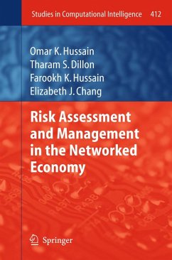 Risk Assessment and Management in the Networked Economy (eBook, PDF) - Hussain, Omar K.; Dillon, Tharam S.; Hussain, Farookh K.; Chang, Elizabeth J.