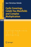 Cyclic Coverings, Calabi-Yau Manifolds and Complex Multiplication (eBook, PDF)