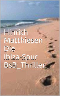 Die Ibiza-Spur (eBook, ePUB) - Matthiesen, Hinrich