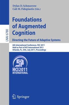 Foundations of Augmented Cognition. Directing the Future of Adaptive Systems (eBook, PDF)