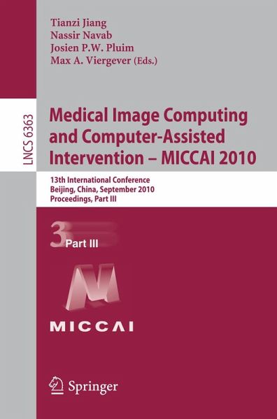 Medical Image Computing and Computer-Assisted Intervention -- MICCAI 2010 (eBook, PDF)