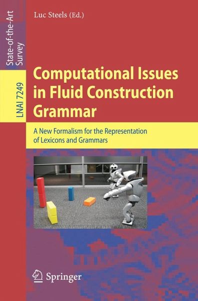 Computational Issues in Fluid Construction Grammar (eBook, PDF) Computational Issues in Fluid Construction Grammar (eBook, PDF)