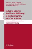 Inclusive Society: Health and Wellbeing in the Community, and Care at Home (eBook, PDF) Inclusive Society: Health and Wellbeing in the Community, and Care at Home (eBook, PDF)