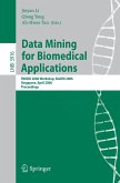 Data Mining for Biomedical Applications (eBook, PDF) Data Mining for Biomedical Applications (eBook, PDF)