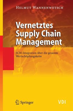 Vernetztes Supply Chain Management (eBook, PDF) - Wannenwetsch, Helmut