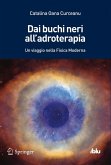 Dai buchi neri all'adroterapia (eBook, PDF)