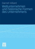 Weltunternehmen und historische Formen des Unternehmens (eBook, PDF)