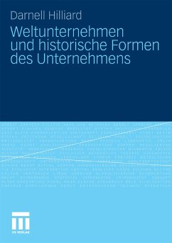 Weltunternehmen und historische Formen des Unternehmens (eBook, PDF) - Hilliard, Darnell