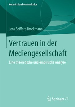 Vertrauen in der Mediengesellschaft (eBook, PDF) - Seiffert-Brockmann, Jens