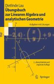 Übungsbuch zur Linearen Algebra und analytischen Geometrie (eBook, PDF)