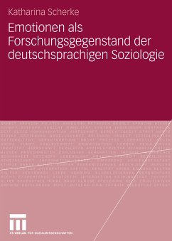 Emotionen als Forschungsgegenstand der deutschsprachigen Soziologie (eBook, PDF) - Scherke, Katharina