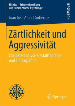 Zärtlichkeit und Aggressivität (eBook, PDF) - Albert Gutiérrez, Juan José