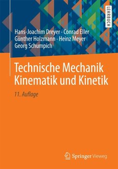 Technische Mechanik Kinematik und Kinetik (eBook, PDF) - Dreyer, Hans-Joachim; Eller, Conrad; Holzmann, Günther; Meyer, Heinz; Schumpich, Georg