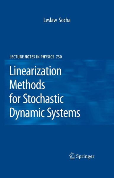 Linearization Methods for Stochastic Dynamic Systems (eBook, PDF) Linearization Methods for Stochastic Dynamic Systems (eBook, PDF)