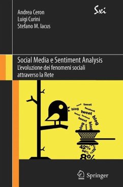 Social Media e Sentiment Analysis (eBook, PDF) - Ceron, Andrea; Curini, Luigi; Iacus, Stefano Maria