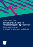 Zuweisermarketing für niedergelassene Spezialisten (eBook, PDF)