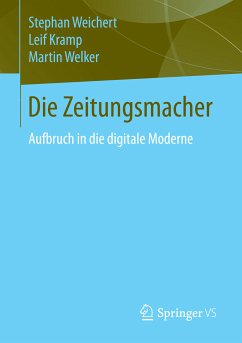 Die Zeitungsmacher (eBook, PDF) - Weichert, Stephan; Kramp, Leif; Welker, Martin