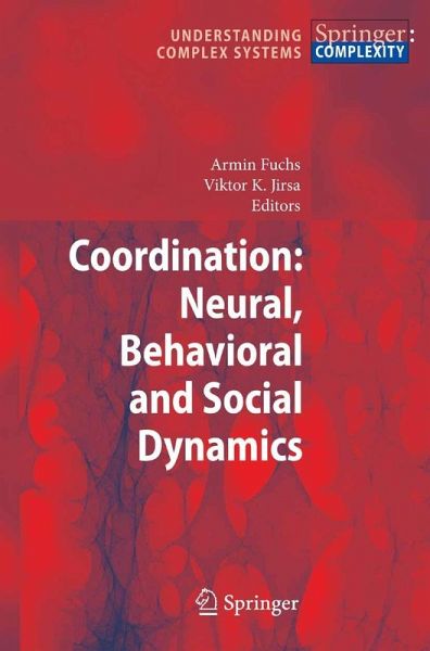 Coordination: Neural, Behavioral and Social Dynamics (eBook, PDF) Coordination: Neural, Behavioral and Social Dynamics (eBook, PDF)