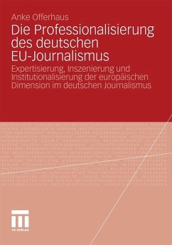 Die Professionalisierung des deutschen EU-Journalismus (eBook, PDF) - Offerhaus, Anke