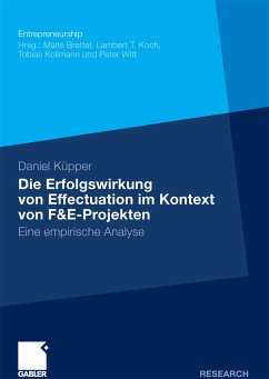 Die Erfolgswirkung von Effectuation im Kontext von F&E-Projekten (eBook, PDF) - Küpper, Daniel