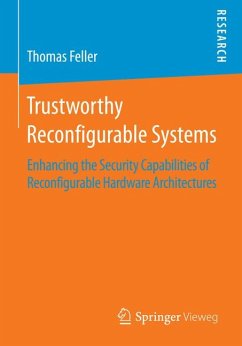 Trustworthy Reconfigurable Systems (eBook, PDF) - Feller, Thomas