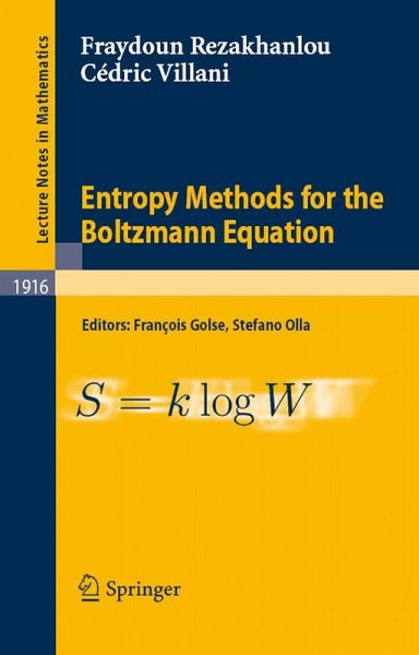 Entropy Methods for the Boltzmann Equation (eBook, PDF) Entropy Methods for the Boltzmann Equation (eBook, PDF)
