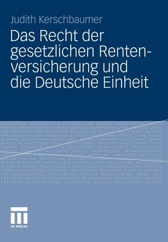 Das Recht der gesetzlichen Rentenversicherung und die Deutsche Einheit (eBook, PDF) - Kerschbaumer, Judith