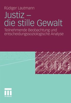 Justiz - die stille Gewalt (eBook, PDF) - Lautmann, Rüdiger